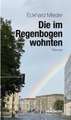 Die im Regenbogen wohnten