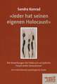 »Jeder hat seinen eigenen Holocaust«