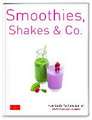 Smoothies, Shakes & Co.