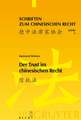 Der Trust im chinesischen Recht: Eine Darstellung des chinesischen Trustgesetzes von 2001 vor dem Hintergrund des englischen Trustrechts und des Rechts der fiduziarischen Treuhand in Deutschland