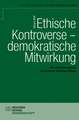 Ethische Kontroverse - demokratische Mitwirkung