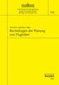 Rechtsfragen Der Planung Von Flughafen: Symposium Des Zentralinstituts Fur Raumplanung Am 14. November 2005