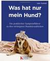 Was hat nur mein Hund?