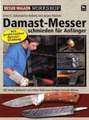 Damast-Messer schmieden für Anfänger