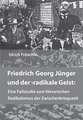 Friedrich Georg Jünger und der "radikale Geist"