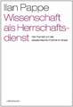 Wissenschaft als Herrschaftsdienst?