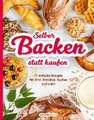 Selber backen statt kaufen