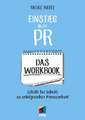 Einstieg in die PR - Das Workbook