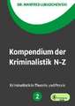 Kompendium der Kriminalistik N - Z. Band 2