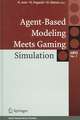 Agent-Based Modeling Meets Gaming Simulation