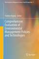 Comprehensive Evaluation of Environmental Management Policies and Technologies