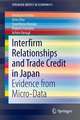 Interfirm Relationships and Trade Credit in Japan: Evidence from Micro-Data