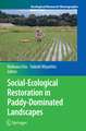 Social-Ecological Restoration in Paddy-Dominated Landscapes