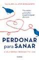 Perdonar para sanar