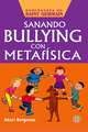 Sanando Bullying Con Metafisica