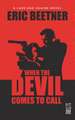 When the Devil Comes to Call