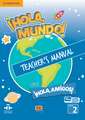 ¡Hola, Mundo!, ¡Hola, Amigos! Level 2 Teacher's Manual plus ELEteca