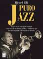 Puro Jazz: Historia, Cultura, Artistas y Albumes Fundamentales