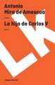 La Hija de Carlos V: Preguntas Divertidas y Respuestas Asombrosas = Why? How? Where?