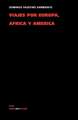 Viajes Por Europa, Africa y America 1845-1847: Constitucion Politica de la Republica de Columbia de 1991