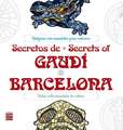 Secretos de / Secrets of Gaudi*barcelona