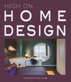 Daab, R: High On... Home Design