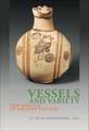 Vessels and Variety: New Aspects of Ancient Pottery