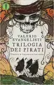 Trilogia dei pirati: Tortuga-Veracruz-Cartagena