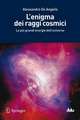 L'enigma dei raggi cosmici: Le più grandi energie dell'universo