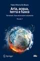 Aria, acqua, terra e fuoco - Volume I: Terremoti, frane ed eruzioni vulcaniche