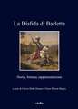 La disfida di Barletta. Storia, fortuna, rappresentazione