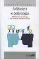 Solidarieta E Democrazia: Mediazione E Dialogo Tra Ideali E Realta Concrete