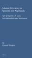 Islamic Literature in Spanish and Aljamiado: Yça of Segovia (<i>fl.</i> 1450), his Antecedents and Successors