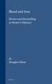 Blood and Iron: Stories and Storytelling in Homer's <i>Odyssey</i>