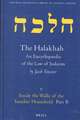 The Halakhah, Volume 1 Part 5: Inside the Walls of the Israelite Household. Part B. The Desacralization of the Household