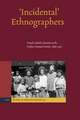 'Incidental' Ethnographers: French Catholic Missions on the Tonkin-Yunnan Frontier, 1880-1930