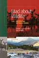 Mad about Wildlife: Looking at Social Conflict over Wildlife