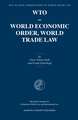 WTO - World Economic Order, World Trade Law