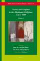 Nature and Scripture in the Abrahamic Religions: Up to 1700 (2 vols) 