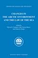 Changes in the Arctic Environment and the Law of the Sea