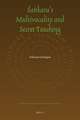 The Secret Sankara: On Multivocality and Truth in Sankara's Teaching