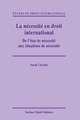 La nécessité en droit international: De l’état de nécessité aux situations de nécessité