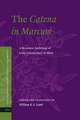 The <i>Catena in Marcum</i>: A Byzantine Anthology of Early Commentary on Mark