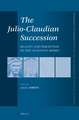 The Julio-Claudian Succession: Reality and Perception of the "Augustan Model"