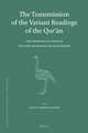 The Transmission of the Variant Readings of the Qurʾān: The Problem of <i>Tawātur</i> and the Emergence of <i>Shawādhdh</i>