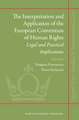 The Interpretation and Application of the European Convention of Human Rights: Legal and Practical Implications