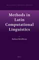 Methods in Latin Computational Linguistics