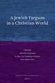 A Jewish Targum in a Christian World