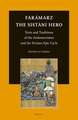 Farāmarz, the Sistāni Hero: Texts and Traditions of the <i>Farāmarznāme</i> and the Persian Epic Cycle