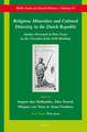 Religious Minorities and Cultural Diversity in the Dutch Republic: Studies Presented to Piet Visser on the Occasion of his 65th Birthday